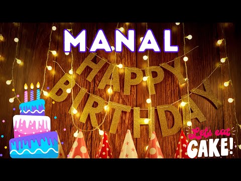 Manal Happy Birthday, Manal Birthday, Birthday Song, Birthday To You, hbd