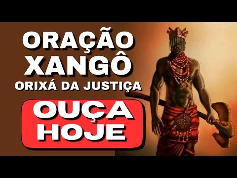 ORAÇÃO para XANGÔ Pedindo JUSTIÇA: Proteção e FORÇA Espiritual