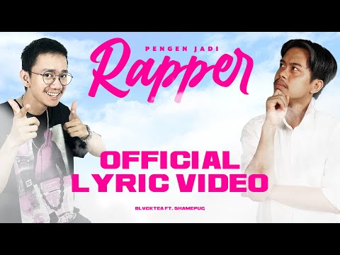 BLVCKTEA - Pengen Jadi Rapper ft. @inishamey  (Lyric Video)