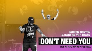 Jarren Benton &amp; Kato On The Track - Don&#39;t Need You (Live at A3C Hip-Hop Festival 2018)
