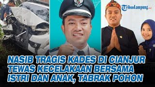 Download lagu Nasib Tragis Kades Mekarsari Cianjur Tewas Kecelakaan Bersama Istri dan Anak, Tabrak Pohon mp3 Download lagu Nasib Tragis Kades Mekarsari Cianjur Tewas Kecelakaan Bersama Istri dan Anak, Tabrak Pohon mp3