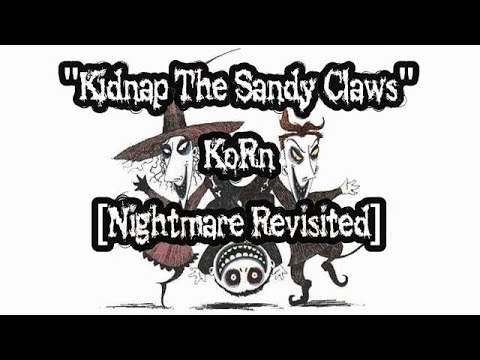 Kidnap The Sandy Claws (Korn Cover) Lyrics Video [Nightmare Revisited]