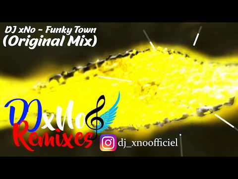 🎵DJ xNo - Funky Town (Original Mix)🎵