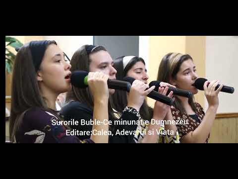 Surorile Buble-Ce minunat e Dumnezeu
