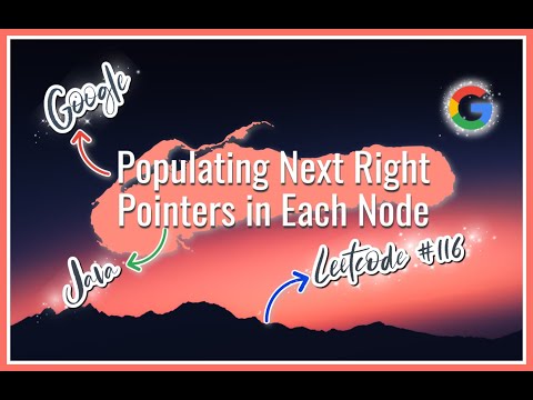Populating Next Right Pointers In Each Node Google Java Technical Interview Leetcode Solution Code