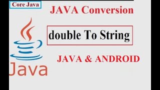 How to convert double to string in java/android Example