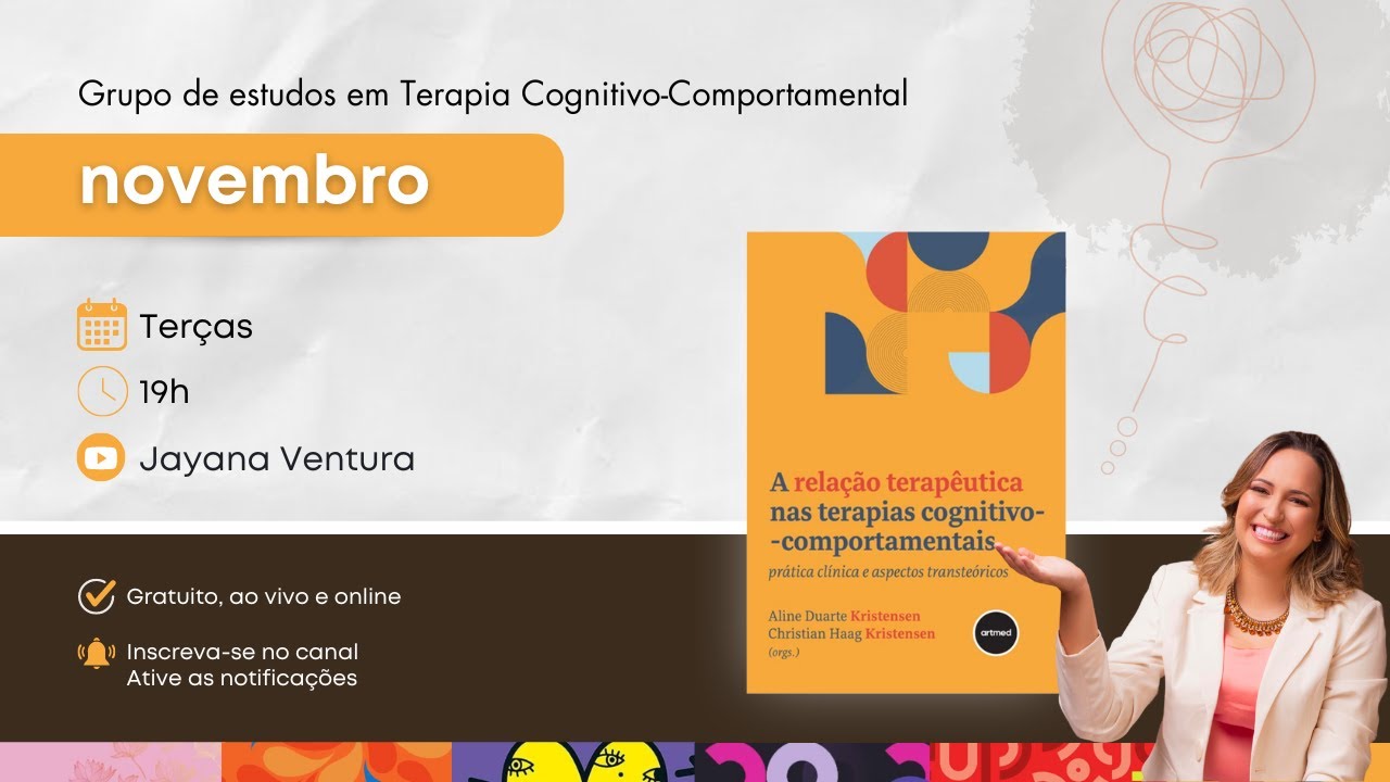 "A relação terapêutica nas terapias cognitivo-comportamentais" - Grupo de estudo em TCC #18