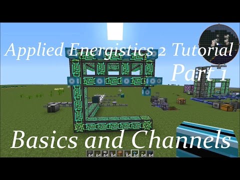 Applied Energistics 2 Tutorial Ep.1: Basics and Channels