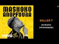 Killer T Hupenyu Hwenherera Official Audio