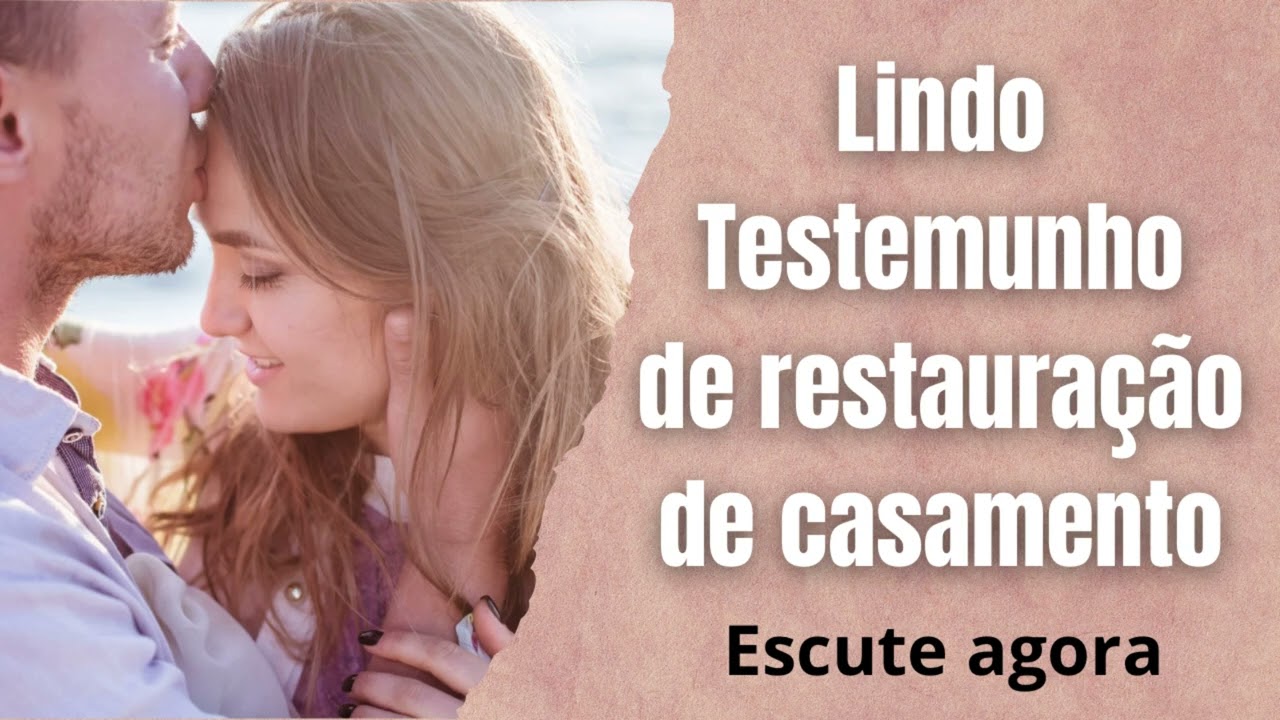 LINDO TESTEMUNHO DE CASAMENTO RESTAURADO - Escute agora