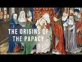 When did the Papacy Begin? | Origins of the Catholic Church