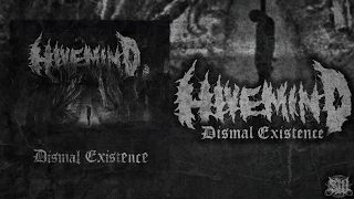 HIVEMIND - DISMAL EXISTENCE [OFFICIAL DEMO STREAM] (2017) SW EXCLUSIVE