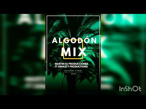 Algodón mix MARTIN DJ FT DINASTY PRODUCTIONS  ACTIVANDO EL BEAT EDITION