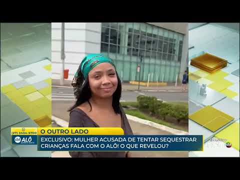 Exclusivo: mulher acusada de tentar sequestrar crianças fala com o Alô! O que revelou?