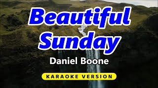 Download lagu Beautiful Sunday - Daniel Boone (Karaoke Version) mp3