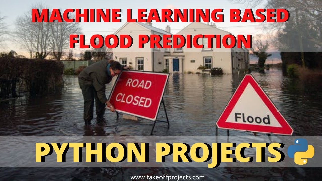 Machine Learning Based Flood Prediction | Machine Learning Based Projects