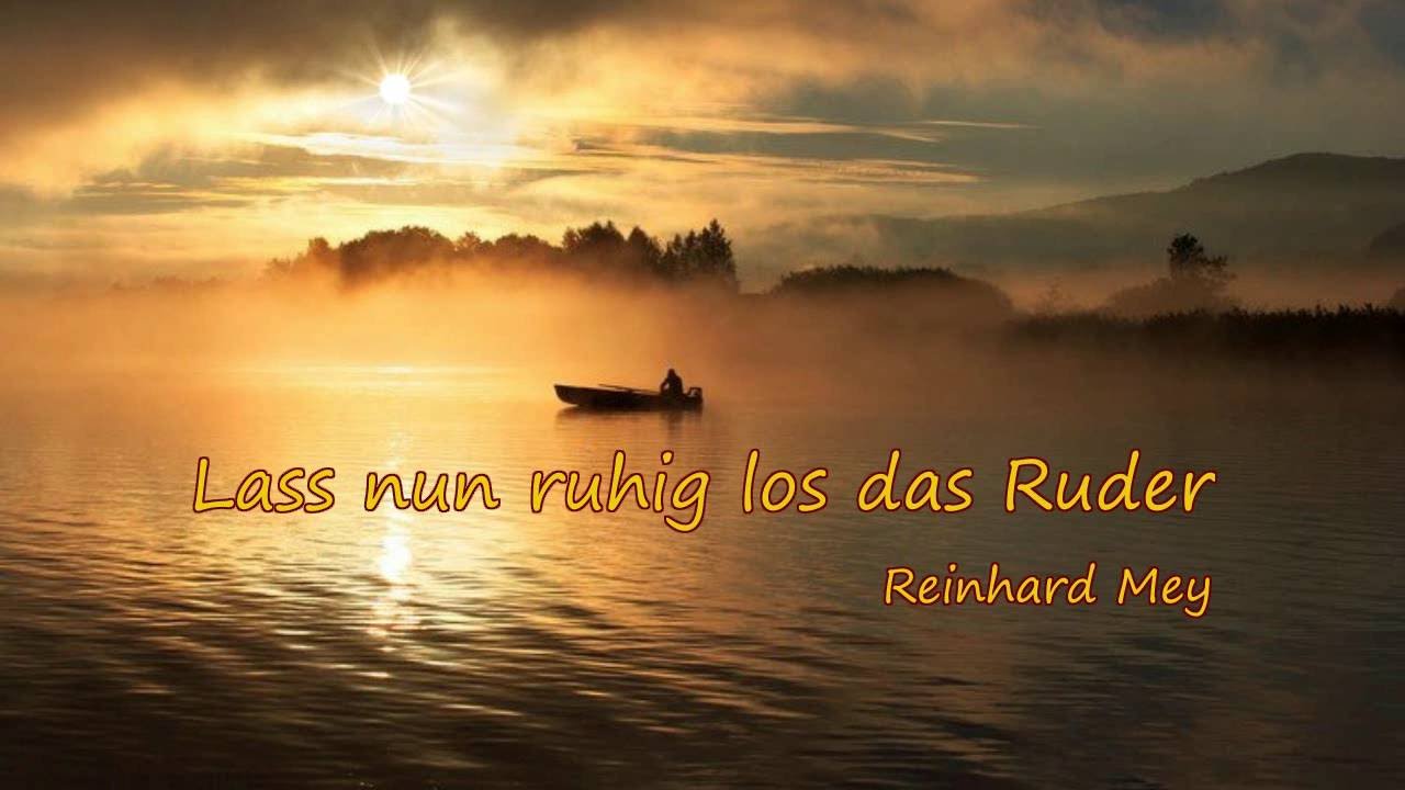 lass nun ruhig los das ruder beerdigung text
