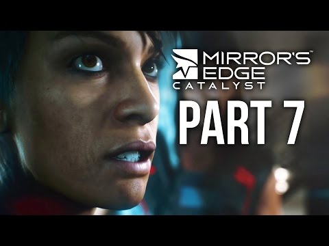 Mirror's Edge Catalyst Gameplay Walkthrough Part 7 REBECCA (Full Game)