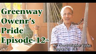 Greenway Owner's Pride Episode 12 Mr & Mrs  Chandrashekhar Vaidya