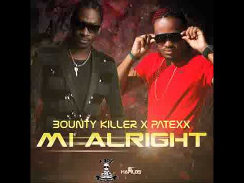 Bounty Killer Ft Patexx - Mi Alright  *RAW*  August 2013