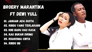 Download lagu BROERY MARANTIKA FT DEWI YULL LAGU PILIHAN TERBAIK - LAGU LAWAS LAGU NOSTALGIA  mp3