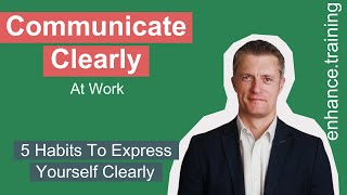 5 Habits For Clearer Communication. Actions To Speak Like Top Leaders