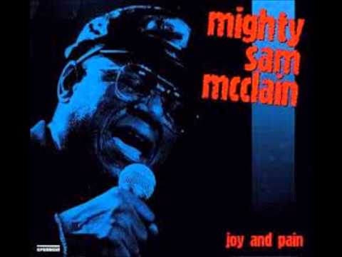 Mighty Sam McClain - Gone For Good