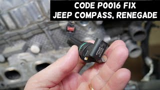 JEEP COMPASS RENEGADE 2.4 CODE P0016 ENGINE LIGHT ON. CAR NOT STARTING FIX
