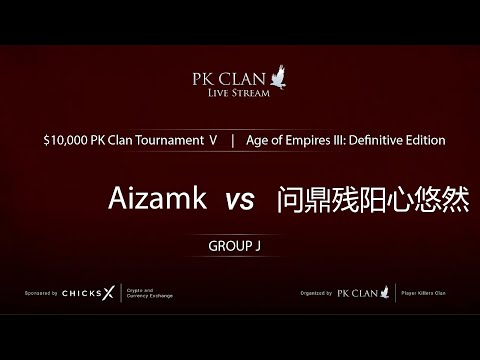 PK Tournament V | $10,000 — Group J: Aizamk vs. 问鼎残阳心悠然 | Age of Empires 3: DE