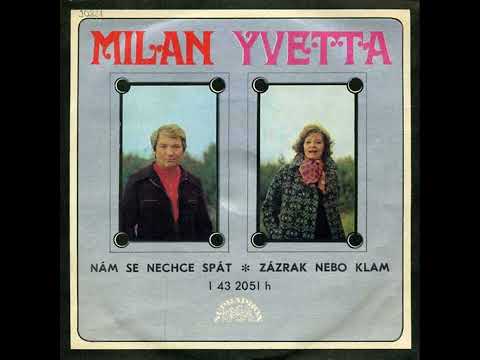 Yvetta Simonová & Milan Chladil - Zázrak nebo klam (10.3.1976, vydáno 1977)
