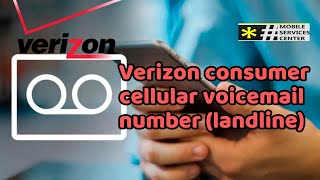 What is Verizon consumer cellular voicemail number landline Voicemail