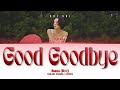Hwasa (화사) 'Good Goodbye' Lyrics (Color Coded Lyrics) Hwasa (화사) 'Good Goodbye' Lyrics (Color Coded Lyrics)