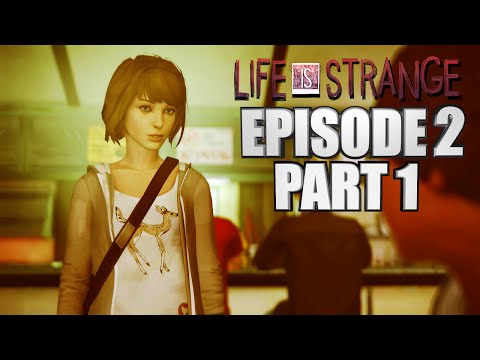 Life Is Strange Episode 2 Walkthrough Part 1 - Xbox One Gameplay With Commentary 1080P