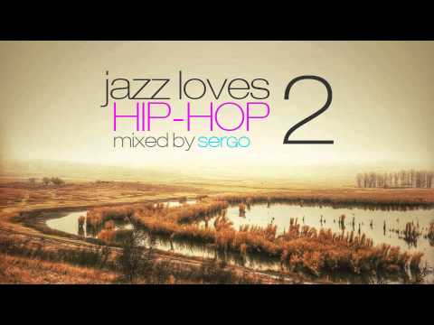 Jazz Loves Hip Hop Mix 02 by Sergo