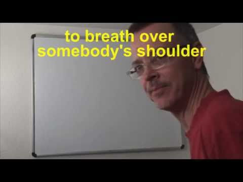 Learn English: Daily Easy English Expression 0472: to breathe over someone's shoulder