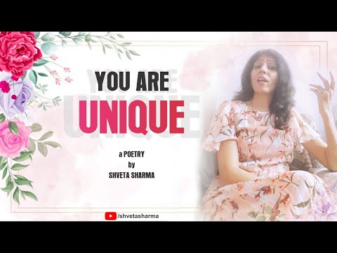 Shveta Sharma You are Unique - Poem