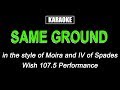 Karaoke - Same Ground - Moira and IV of Spades