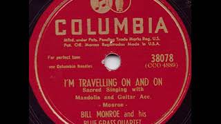 I&#39;m Travelling On And On - Bill Monroe