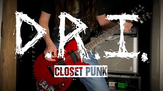 D.R.I. - Closet Punk (guitar cover)