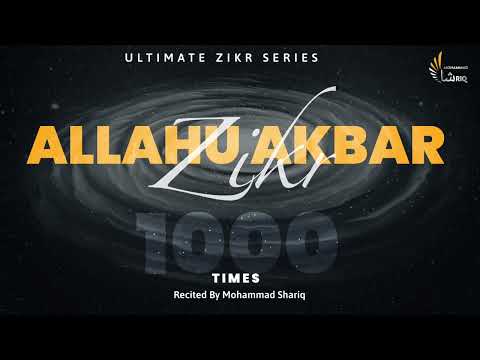 Allahu Akbar | 1000 Times | Zikr | Dhikr | Listen Daily | Ultimate Zikr Series