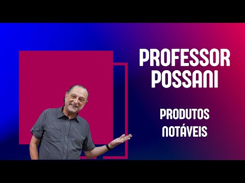 Produtos Notáveis