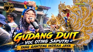Download lagu GUDANG DUIT - VOC OTING SAPUTRI | YANG GANTENG INDRAA JAYA - KEDUNGDAWA SUKRA  mp3