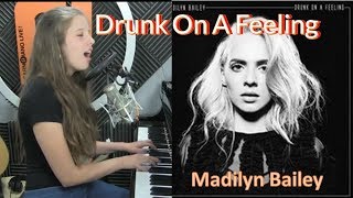 Drunk on a Feeling by Madilyn Bailey - acoustic cover by Kendra Dantes
