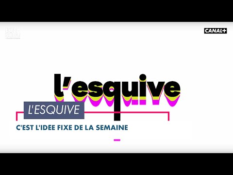 L’idée fixe: L’esquive - Bonsoir! du 30/03 – CANAL+
