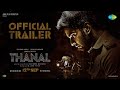 Thanal Official Trailer Atharvaa Ashwin Lavanya Ravindra Madhava Justin Prabhakaran