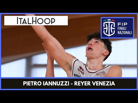 Pietro Iannuzzi - Reyer Venezia - Finali Nazionali U17 2022