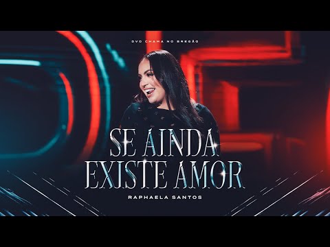 Raphaela Santos - Se Ainda Existe Amor - Chama no Bregão - EP 2