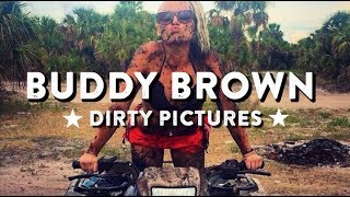 Dirty Pictures - Buddy Brown - LYRIC VIDEO