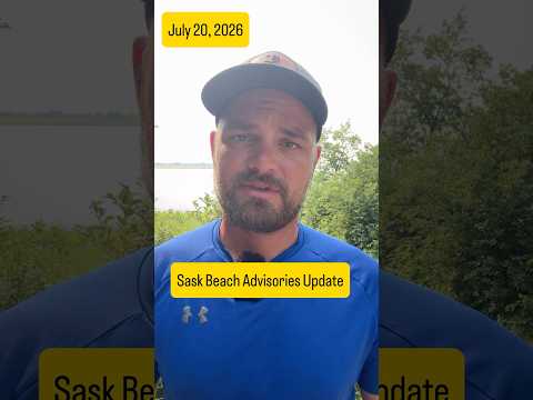 Sask Beach Advisory Update - July 20, 2026