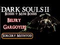 KILL Belfry Gargoyle BOSS - Sorcery Method ...